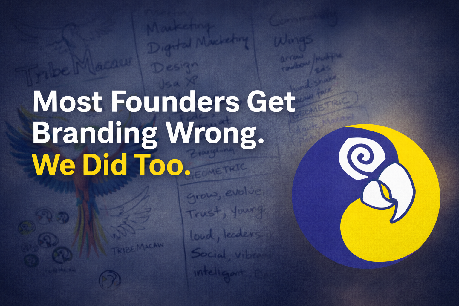 Most Founders Get Branding Wrong — We Did Too